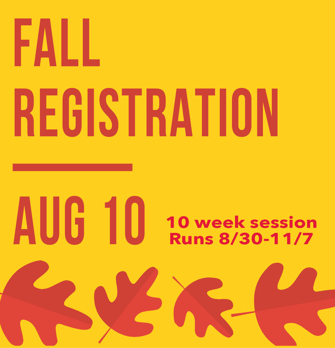 Fall Registration August 10