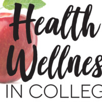 Health and Wellness in College Health and Wellness in College